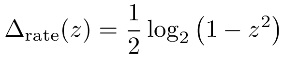 <i>Delta_rate</i>(<i>z</i>) = .5*log_2(1-<i>z</i>^2)